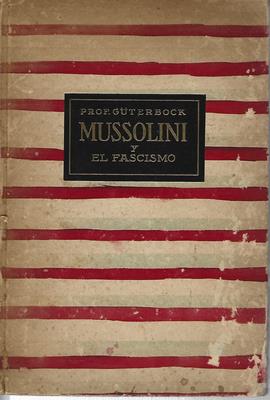 Bild des Verkufers fr Mussolini y el fascismo-FERDINAND GTERBOCK. Editora internacional 1924 zum Verkauf von Libreria Sanchez