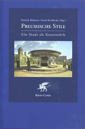 Bild des Verkufers fr Preussische Stile: Ein Staat als Kunststck zum Verkauf von primatexxt Buchversand