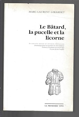 Le Bâtard, la pucelle et la licorne