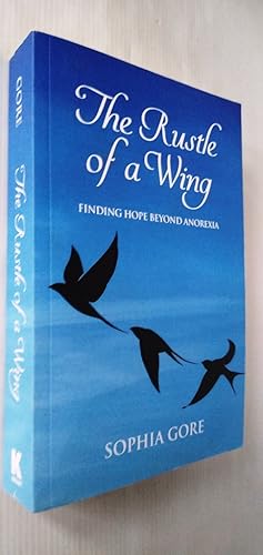 The Rustle of a Wing: Finding Hope Beyond Anorexia (The Karnac Library)