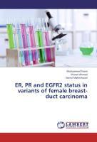 Bild des Verkufers fr ER, PR and EGFR2 status in variants of female breast-duct carcinoma zum Verkauf von moluna