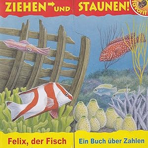 Bild des Verkufers fr Ziehen und Staunen! Felix der Fisch zum Verkauf von Buchhandlung & Antiquariat Rother