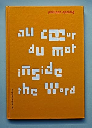 Seller image for Inside the Word / Au coeur du mot. A discussion with / Entretiens avec Michel Rosenzweig. for sale by Versandantiquariat Wolfgang Petry