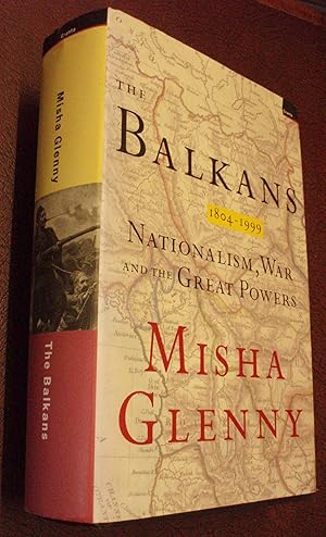 Immagine del venditore per The Balkans 1804-1999: Nationalism, War and the Great Powers (Signed) venduto da Chapter House Books (Member of the PBFA)