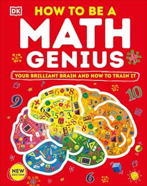 Immagine del venditore per How to Be a Math Genius : Your Brilliant Brain and How to Train It venduto da GreatBookPricesUK