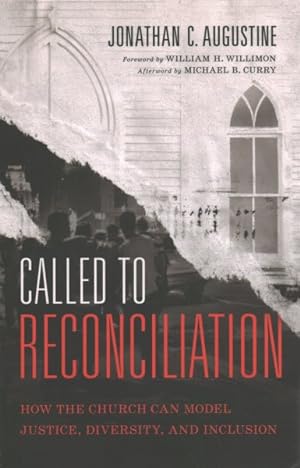 Bild des Verkufers fr Called to Reconciliation : How the Church Can Model Justice, Diversity, and Inclusion zum Verkauf von GreatBookPricesUK