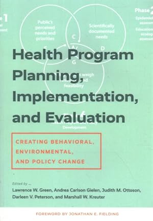 Immagine del venditore per Health Program Planning, Implementation, and Evaluation : Creating Behavioral, Environmental, and Policy Change venduto da GreatBookPricesUK