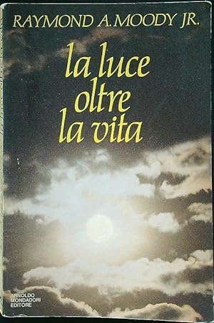 Bild des Verkufers fr La luce oltre la vita zum Verkauf von Librodifaccia