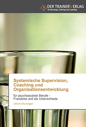 Bild des Verkufers fr Systemische Supervision, Coaching und Organisationsentwicklung zum Verkauf von moluna