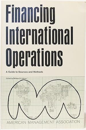Financing International Operations: A Guide to Sources and Methods