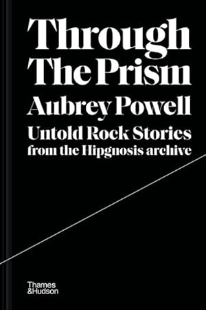Immagine del venditore per Through the Prism : Untold Rock Stories from the Hipgnosis Archive venduto da GreatBookPricesUK