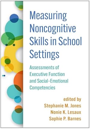 Bild des Verkufers fr Measuring Noncognitive Skills in School Settings : Assessments of Executive Function and Social-emotional Competencies zum Verkauf von GreatBookPricesUK