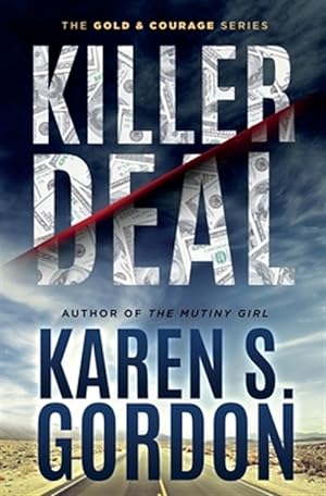 Killer Deal: A Thrilling Tale of Murder and Corporate Greed: Gordon, Karen S.