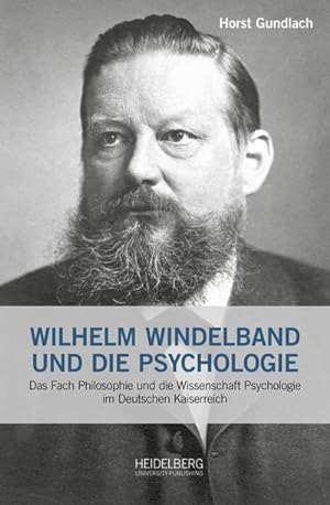 Bild des Verkufers fr Wilhelm Windelband und die Psychologie zum Verkauf von BuchWeltWeit Ludwig Meier e.K.