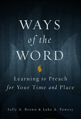 Seller image for Ways of the Word: Learning to Preach for Your Time and Place (Paperback or Softback) for sale by BargainBookStores