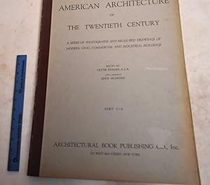 American Architecture of the Twentieth Century: A Series of Photographs and Measured Drawings of ...