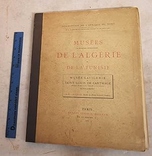 Musees et Collections Archeologiques de l'Algerie et de la Tunisie. Musee Lavigerie de Saint Loui...