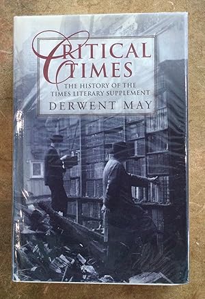 Seller image for Critical Times : the History of the Times Literary Supplement for sale by Reader's Books