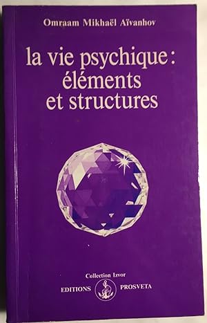 Image du vendeur pour La vie psychique : elements et structures mis en vente par librairie philippe arnaiz
