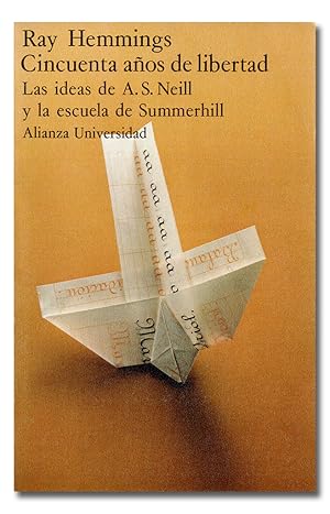 Imagen del vendedor de Cincuenta aos de libertad. Las ideas de A. S. Neill y la escuela de Summerhill. a la venta por Librera Berceo (Libros Antiguos)