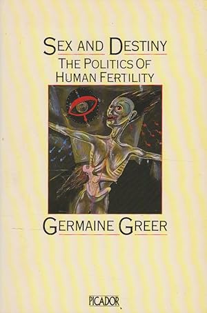 Seller image for Sex and Destiny: Politics of Human Fertility for sale by The Glass Key