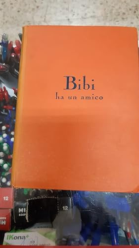 Seller image for BIBI HA UN AMICO for sale by Libreria D'Agostino