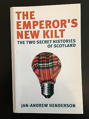Bild des Verkufers fr The Emperor's New Kilt: The Two Secret Histories of Scotland zum Verkauf von Lazycat Books
