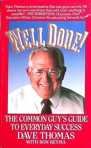 Image du vendeur pour Well Done! the Common Guy's Guide to Everyday Success mis en vente par Kayleighbug Books, IOBA
