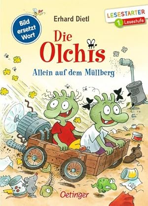 Seller image for Die Olchis. Allein auf dem Mllberg : Bild ersetzt Wort. Lesestarter 1. Lesestufe for sale by Smartbuy