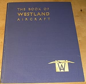 Seller image for The Book of Westland Aircraft for sale by powellbooks Somerset UK.