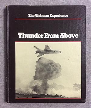 Imagen del vendedor de Thunder From Above, Air War 1941- 1968, The Vietnam Experience Series a la venta por Book Nook