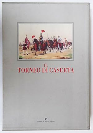 Bild des Verkufers fr IL TORNEO DI CASERTA Descritto ed illustrato-compilato da Filippo Cirelli e Domenico Ventimiglia zum Verkauf von Entelechy Books