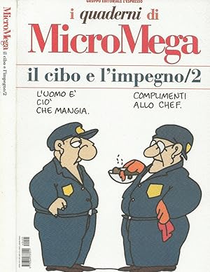 Bild des Verkufers fr I quaderni di MicroMega Il cibo e l impegno/2 zum Verkauf von Biblioteca di Babele