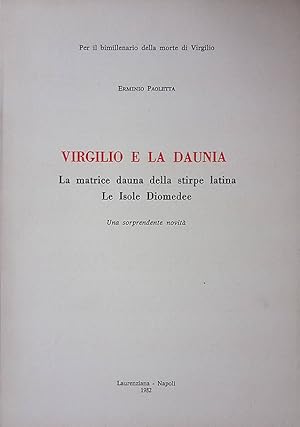 Virgilio e la Daunia. La matrice dauna della stirpe latina. Le Isole Diomedee