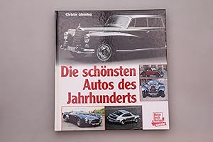 Seller image for DIE SCHNSTEN AUTOS DES JAHRHUNDERTS. for sale by INFINIBU KG