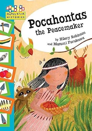 Bild des Verkufers fr Pocahontas the Peacemaker (Hopscotch Histories) zum Verkauf von WeBuyBooks