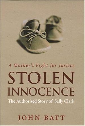 Seller image for Stolen Innocence: The Sally Clark Story - A Mother's Fight for Justice for sale by WeBuyBooks