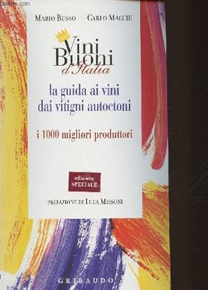 Bild des Verkufers fr Vini Buoni d'italia- La guida ai vini dai vitigni autoctoni i 1000 migliori produttori zum Verkauf von Le-Livre