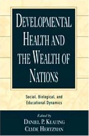 Immagine del venditore per Developmental Health and the Wealth of Nations: Social, Biological, and Educational Dynamics venduto da WeBuyBooks