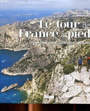 Bild des Verkufers fr Le tour de France  pied 6000 kilomtres le long des frontires zum Verkauf von Le-Livre