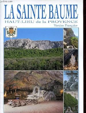 Bild des Verkufers fr La Sainte Baume haut-lieu de la Provence. zum Verkauf von Le-Livre