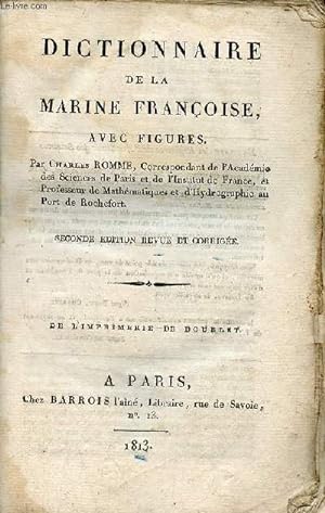 Bild des Verkufers fr Dictionnaire de la marine franoise - Seconde dition revue et corrige. zum Verkauf von Le-Livre