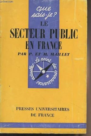 Imagen del vendedor de Le secteur public en France - "Que sais-je?" n1131 a la venta por Le-Livre