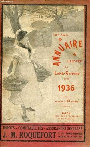 Imagen del vendedor de Annuaire du dpartement de Lot-et-Garonne illustr pour 1936 administratif, commercial, industriel, agricole et historique - 146me anne. a la venta por Le-Livre
