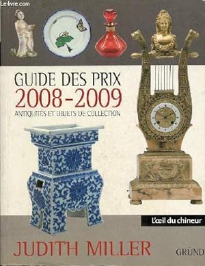 Bild des Verkufers fr Guide des prix 2009-2009 antiquits et objets de collection l'oeil du chineur. zum Verkauf von Le-Livre