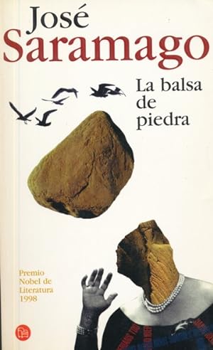 Imagen del vendedor de La balsa de piedra. (Taschenbuchausgabe in spanischer Sprache). a la venta por ANTIQUARIAT ERDLEN