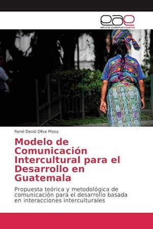 Imagen del vendedor de Modelo de Comunicacin Intercultural para el Desarrollo en Guatemala a la venta por moluna