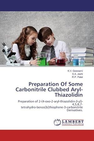 Seller image for Preparation Of Some Carbonitrile Clubbed Aryl-Thiazolidin for sale by moluna