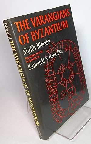 The Varangians of Byzantium: An Aspect of Byzantine Military History
