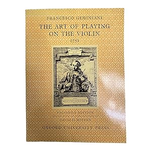 THE ART OF PLAYING ON THE VIOLIN, 1751. FACSIMILE EDITION, EDITED, WITH AN INTRODUCTION, BY DAVID...